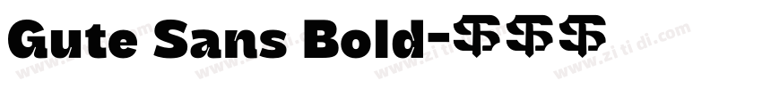 Gute Sans Bold字体转换 Gute Sans Bold字体转换